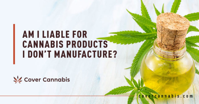 Oil in Glass Container with Cork - Banner Image for Am I Liable for Cannabis Products I Don’t Manufacture Blog