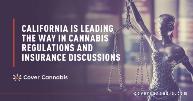 Cannabis Law - Banner Image for California is Leading the Way in Cannabis Regulations and Insurance Discussions Blog