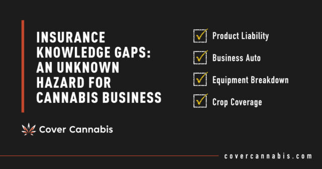 Cannabis Insurance Checklist - Banner Image for Insurance Knowledge Gaps: An Unknown Hazard for Cannabis Business Blog