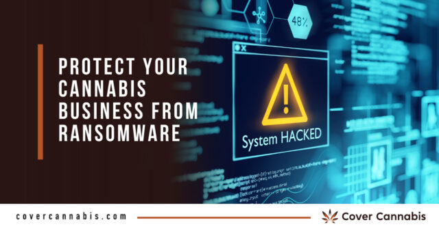 Hacked System - Banner Image for Protect Your Cannabis Business from Ransomware Blog